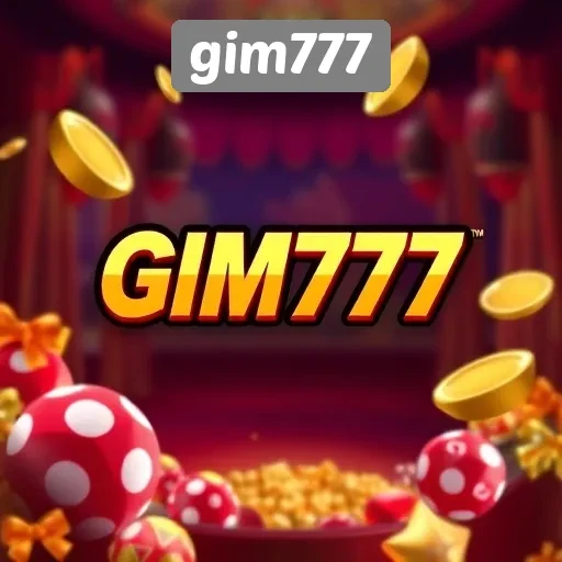 Keunggulan dan Fitur Menarik pada Gim777